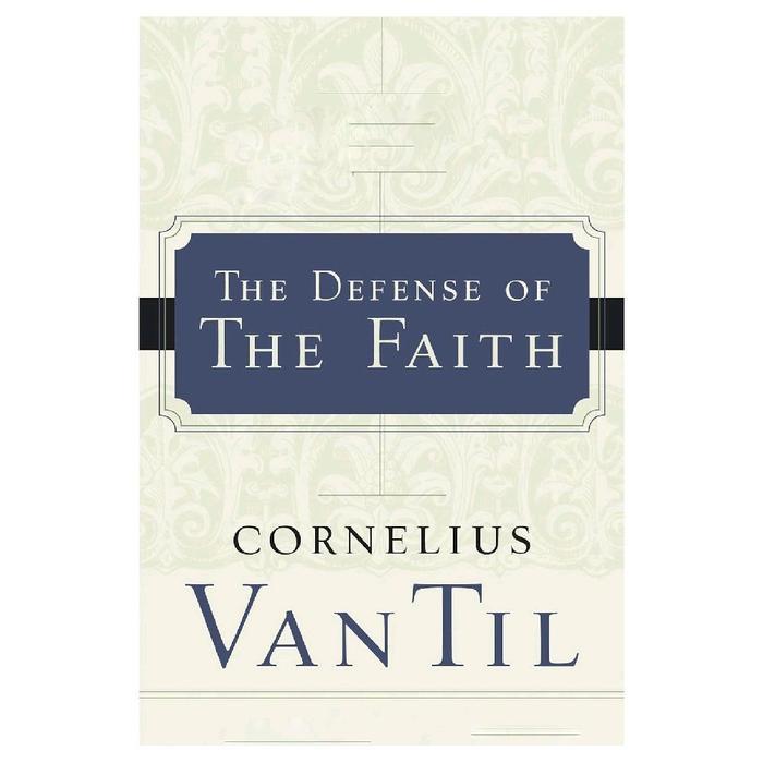 THE DEFENSE OF FAITH CORNELIUS VAN TIL - UK/A5 KECIL, SOFTCOVER