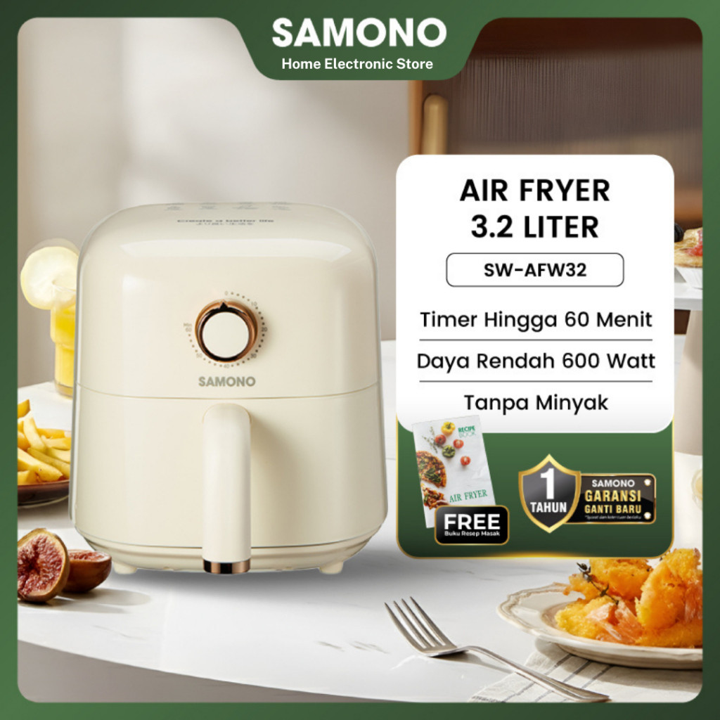 SAMONO Air Fryer 3.2 Liter Low Watt 600W Multifungsi SW-AFW32 Anti Lengket Timer 60 Menit Auto Off A