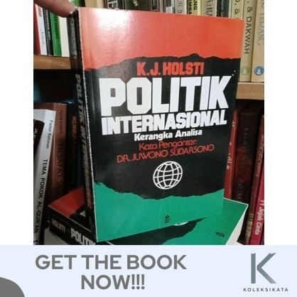 Buku POLITIK INTERNASIONAL Kerangka Analisa - K.J Holsti