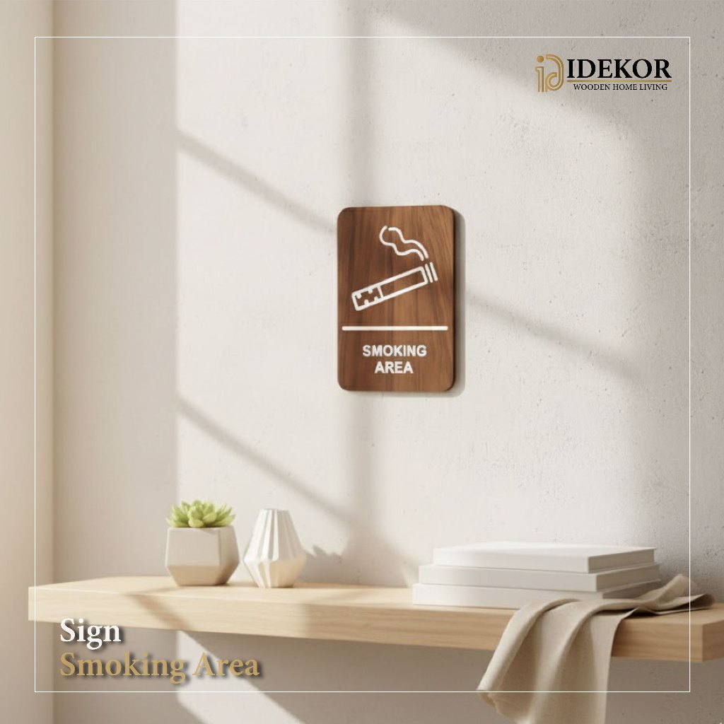 FLASH SALE Sign Smoking Area – Papan Tanda Area Merokok Estetik Kayu Elegan | IDEKOR