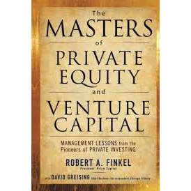The Masters of Private Equity and Venture Capital