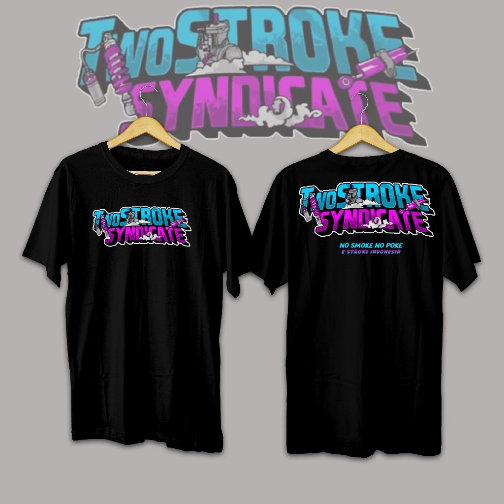 Kaos Two Stroke Syndicate - Kaos 2stroke  - Kaos 2tak - Baju Two Stroke Syndicate - Baju 2stroke - K