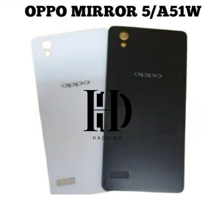 Backdoor Casing Tutup Belakang Oppo Mirror 5 A51W Black White