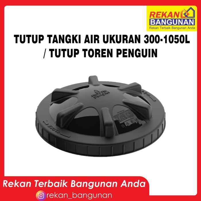 Tutup Toren | Penguin Tutup Toren 300 - 1050 Liter