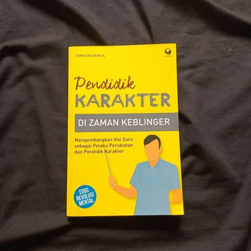 Pendidik Karakter di Zaman Keblinger - Doni Koesoema