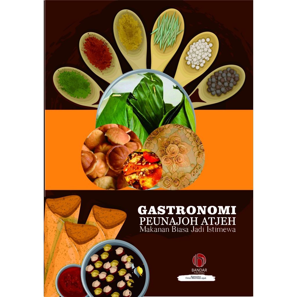 Buku Gastronomi Peunajoh Atjeh Makanan Biasa Jadi Istimewa