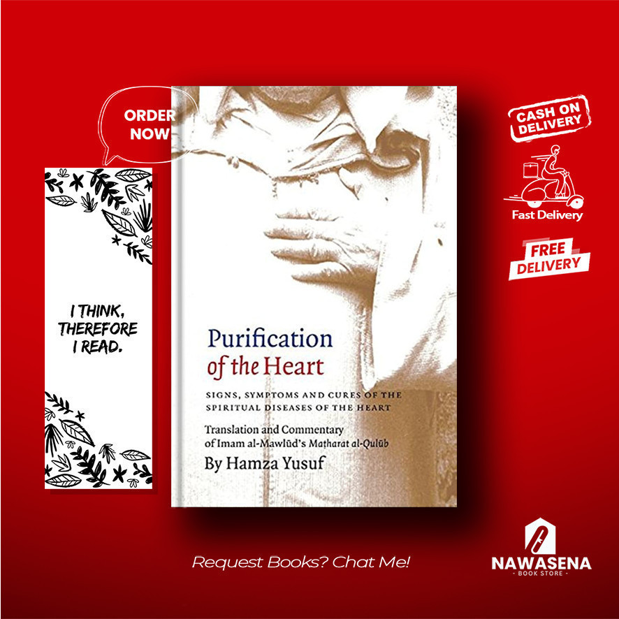 Purification of the Heart : Signs, Symptoms and Cures of the Spiritual Diseases of the Heart By Hamz