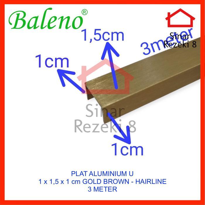 Plat Aluminium List U Gold Brown Hairline 10 x 15 x 10 mm Baleno / Lis Edging Interior 1 x 1.5 x 1 c