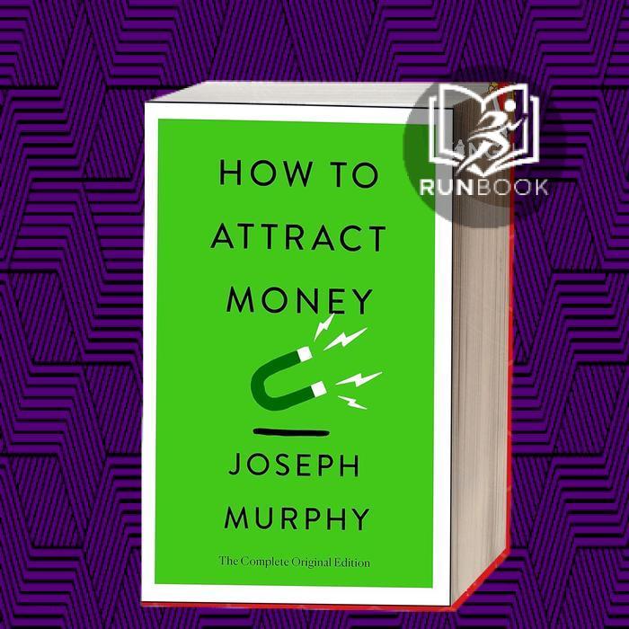 How to Attract Money: The Complete Original Edition