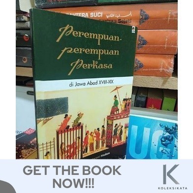 Buku PEREMPUAN-PEREMPUAN PERKASA Di Jawa Abad XVIII-XIX by Peter Carey dkk