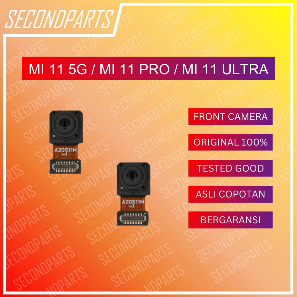 KAMERA DEPAN FRONT CAMERA XIAOMI MI 11 5G / MI11 PRO / MI 11 ULTRA ORIGINAL COPOTAN