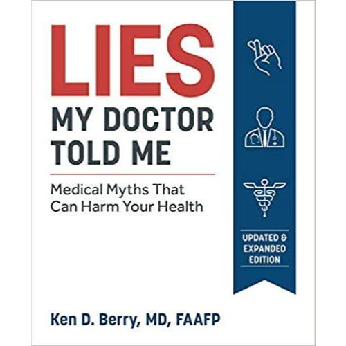 Jual Buku Lies My Doctor Told Me Second Edition: Medical Myths That Can Harm Your Health by Ken D. B