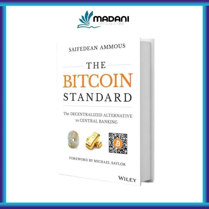 The Bitcoin Standard & The Fiat Standard By Saifedean Ammous ( inggris % indonesia ) - BITCOIN STAND