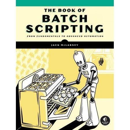 Buku The Book of Batch Scripting: From Fundamentals to Advanced Automation
