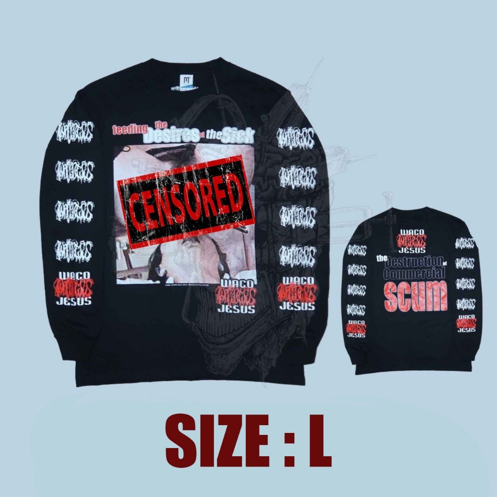 ORIGINAL & BERLISENSI - LONG SLEEVE - WACO JESUS - FEEDING THE DESIRES OF THE SICK | BRUTAL DEATH ME