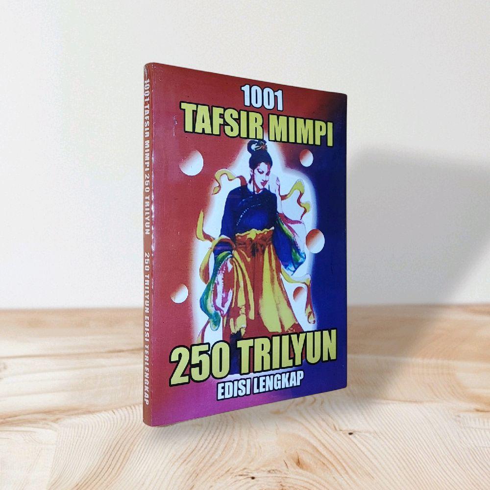 BUKU 1001 TAFSIR MIMPI 250 TRILYUN EDISI LENGKAP (CHINA-JAWA-INDONESIA) / PELARIAN ANGKA / PELARIAN 