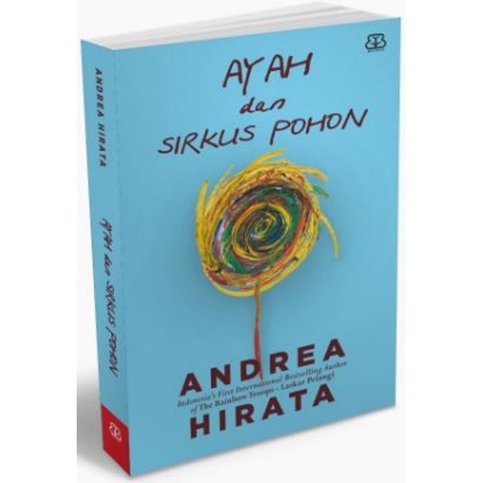 Ayah Dan Sirkus Pohon - Andrea Hirata