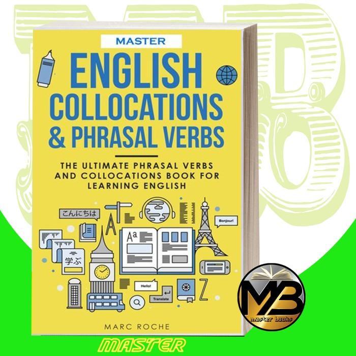 Master English Collocations & Phrasal Verbs: The Ultimate Phrasal Verb