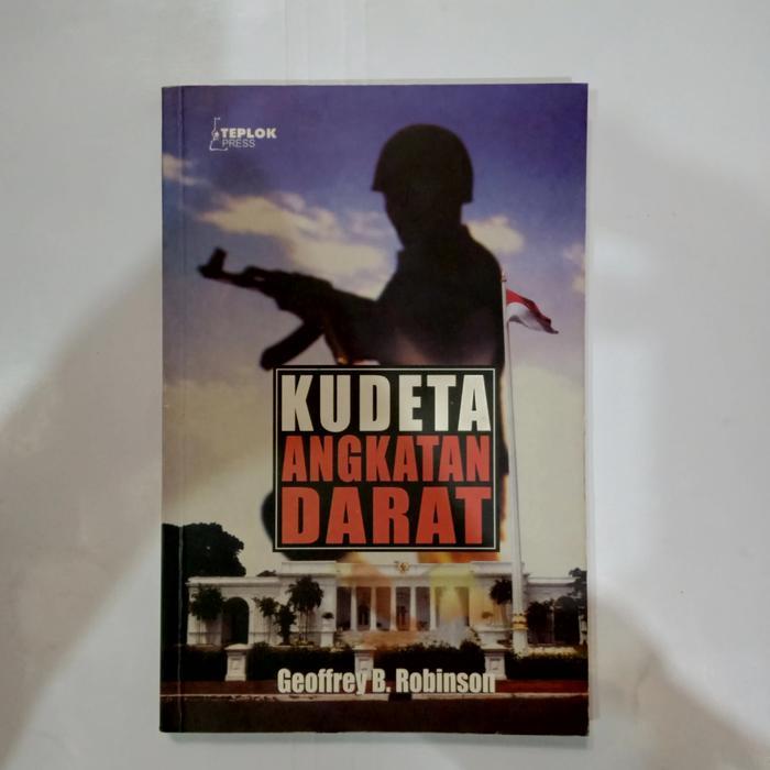 Buku KUDETA ANGKATAN DARAT-GEOFFREY B ROBINSON