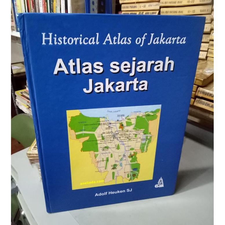 ATLAS SEJARAH JAKARTA – HISTCAL ATLAS OF JAKARTA