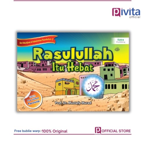 Buku Rasulullah Itu Hebat Jilid 2 - Prof. Dr. Mustafa Murad - Pivita Official