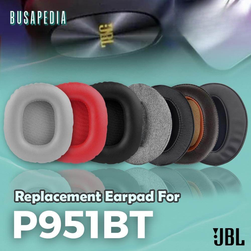 Earpad Ear Cushion Earcup JBL P951BT P951 BT P951-BT Busa Foam Bantalan Pad