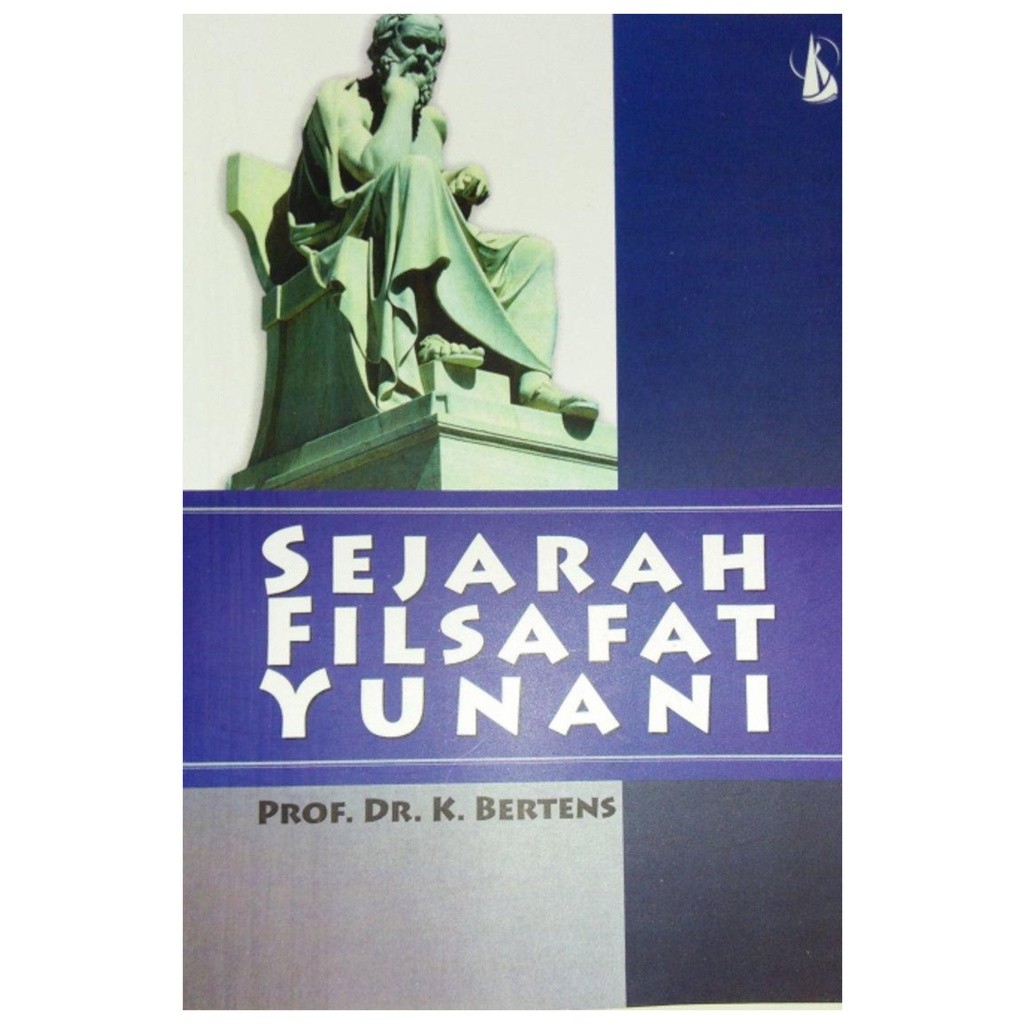 Sejarah Filsafat Yunani - K Bertens