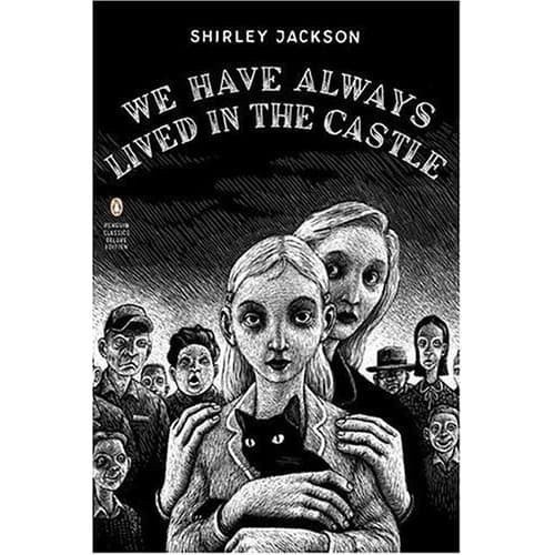 We Have Always Lived in the Castle-Shirley Jackson