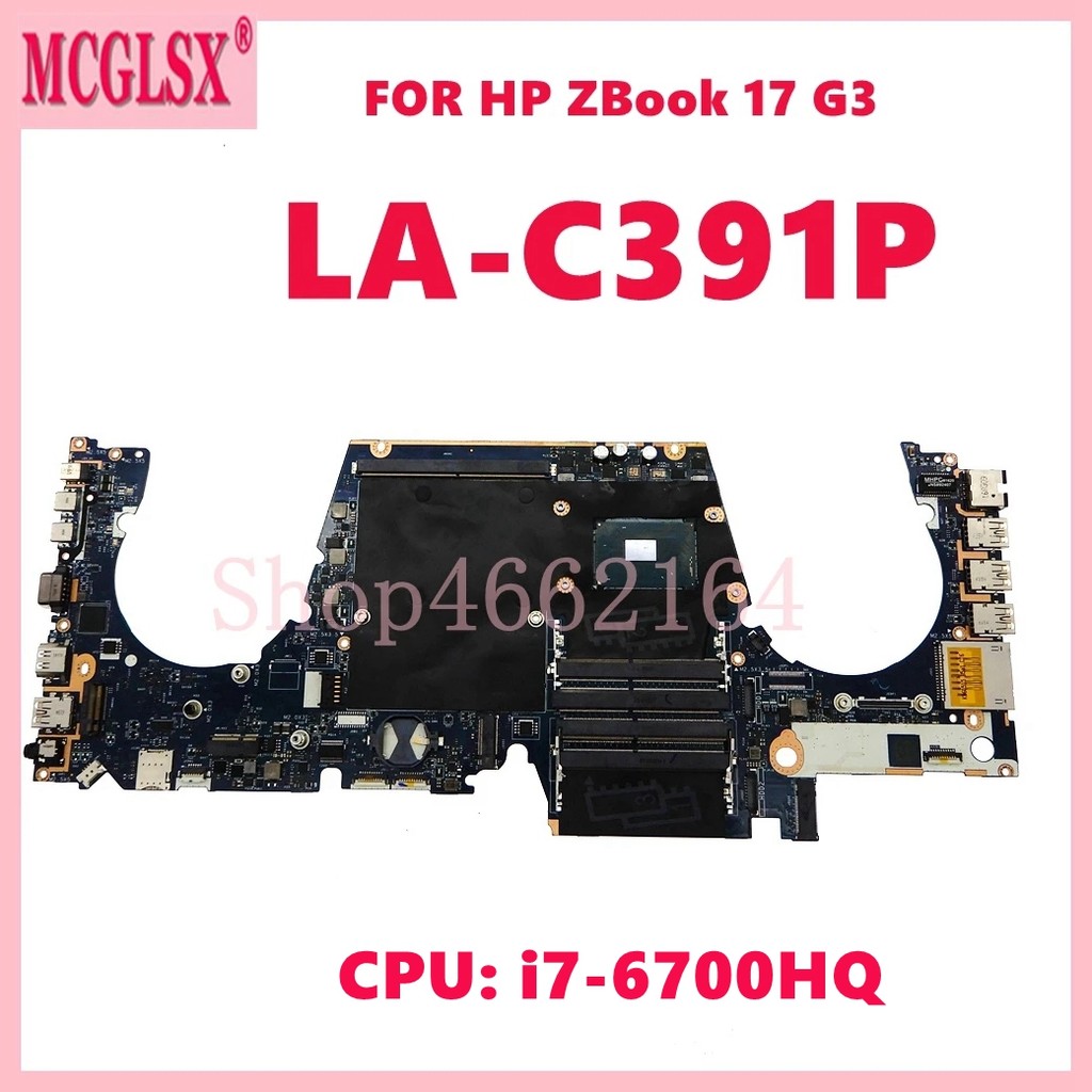 LA-C391P  with i7-6700HQ i7-6820HQ CPU CPU Notebook Mainboard For HP ZBOOK 17 G3 Laptop Motherboard 