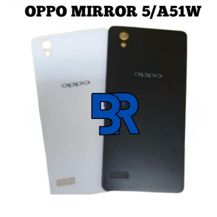 Backdoor Casing Tutup Belakang Oppo Mirror 5 A51W Black White