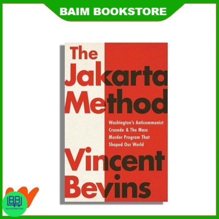 The Jakarta Method by Vincent Bevins