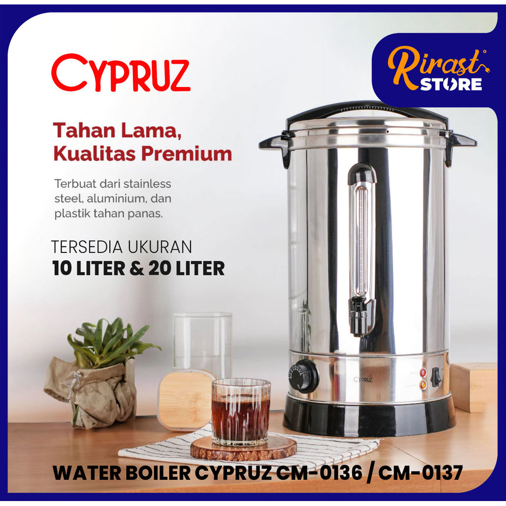 RIRAST - CYPRUZ WATER BOILER TEKO LISTRIK DISPENSER PEMANAS AIR KOPI DAN TEH 10 & 20 LITER