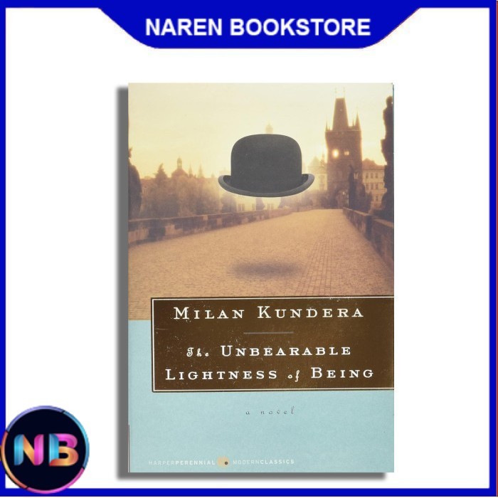 The Unbearable Lightness of Being by Milan Kundera
