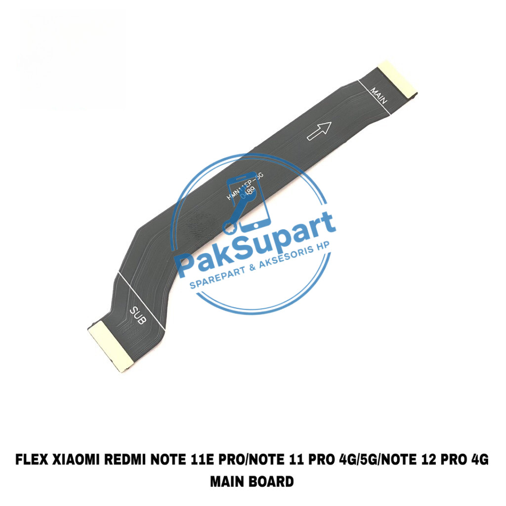 FLEXIBLE MAIN BOARD XIAOMI REDMI NOTE 11E PRO/NOTE 11 PRO 4G/5G/NOTE 12 PRO 4G FLEKSIBEL PENGHUBUNG 