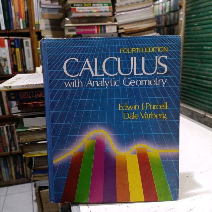 Calculus with Analytics Geometry Fourth Edition - Edwin J. Purcell ( Bekas )