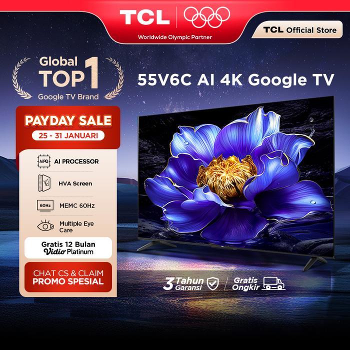 TCL AI 4K Google TV 55 inch V6C - MEMC - HDR 10 - HVA Panel - Dolby Audio - Google Play/Netflix/Yout