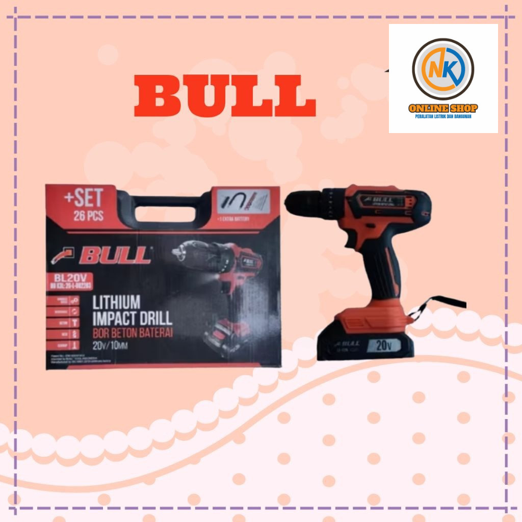 NK_ONLINESHOP Bor Baterai Cordless Drill 20V SET BULL  - BOR BETON BATTERY BULL