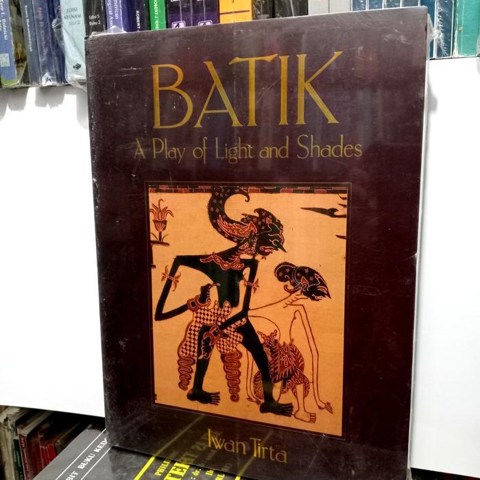 Buku Batik A Play of Light and Shades. Iwan Tirta Original.