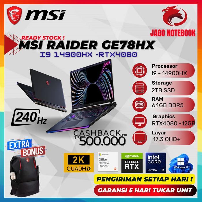 PROMO SPESIAL RAMAHDAN Msi Raider GE78HX RTX4080 12GB I9 14900HX 64GB 2TB W11 OHS 17.0QHD - NORMAL B