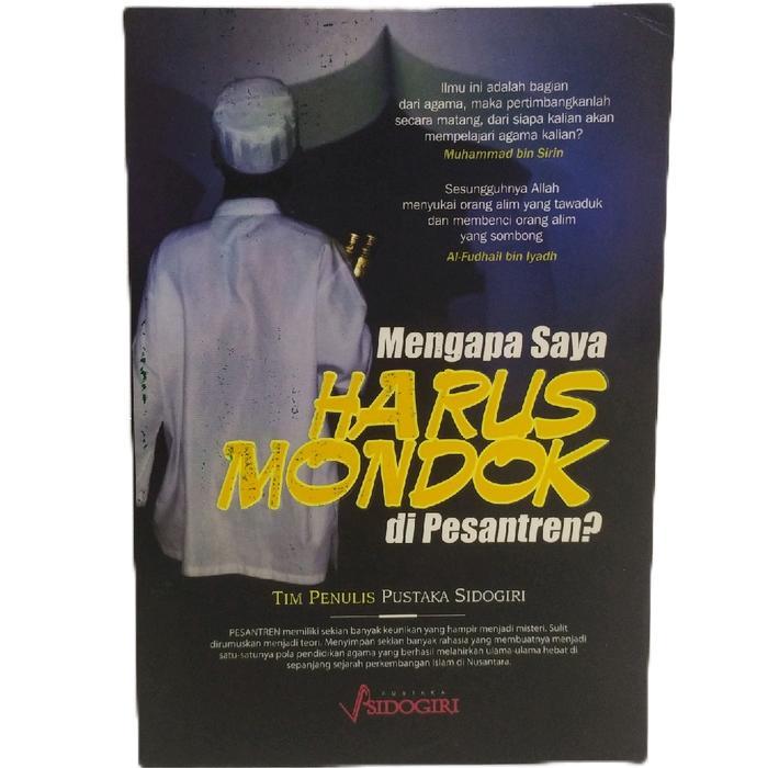 Pustaka Sidogiri Mengapa Saya Harus Mondok di Pesantren Buku Inspiratif untuk Remaja dan Pelajar