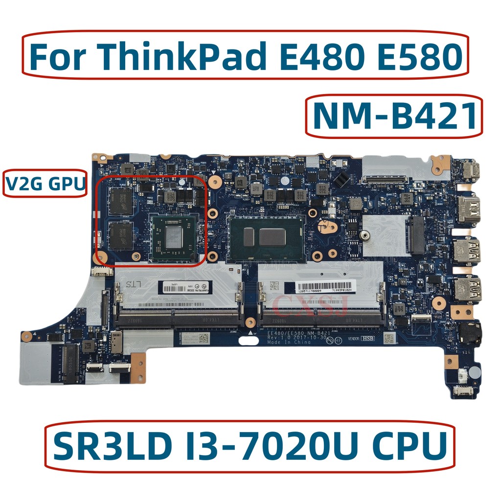 NEW For Lenovo ThinkPad E480 E580 Laptop Motherboard EE480/EE580 NM-B421 With SR3LD I3-7020U CPU V2G