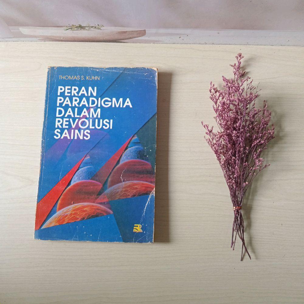 Peran Paradigma dalam Revolusi Sains - Thomas S Khun