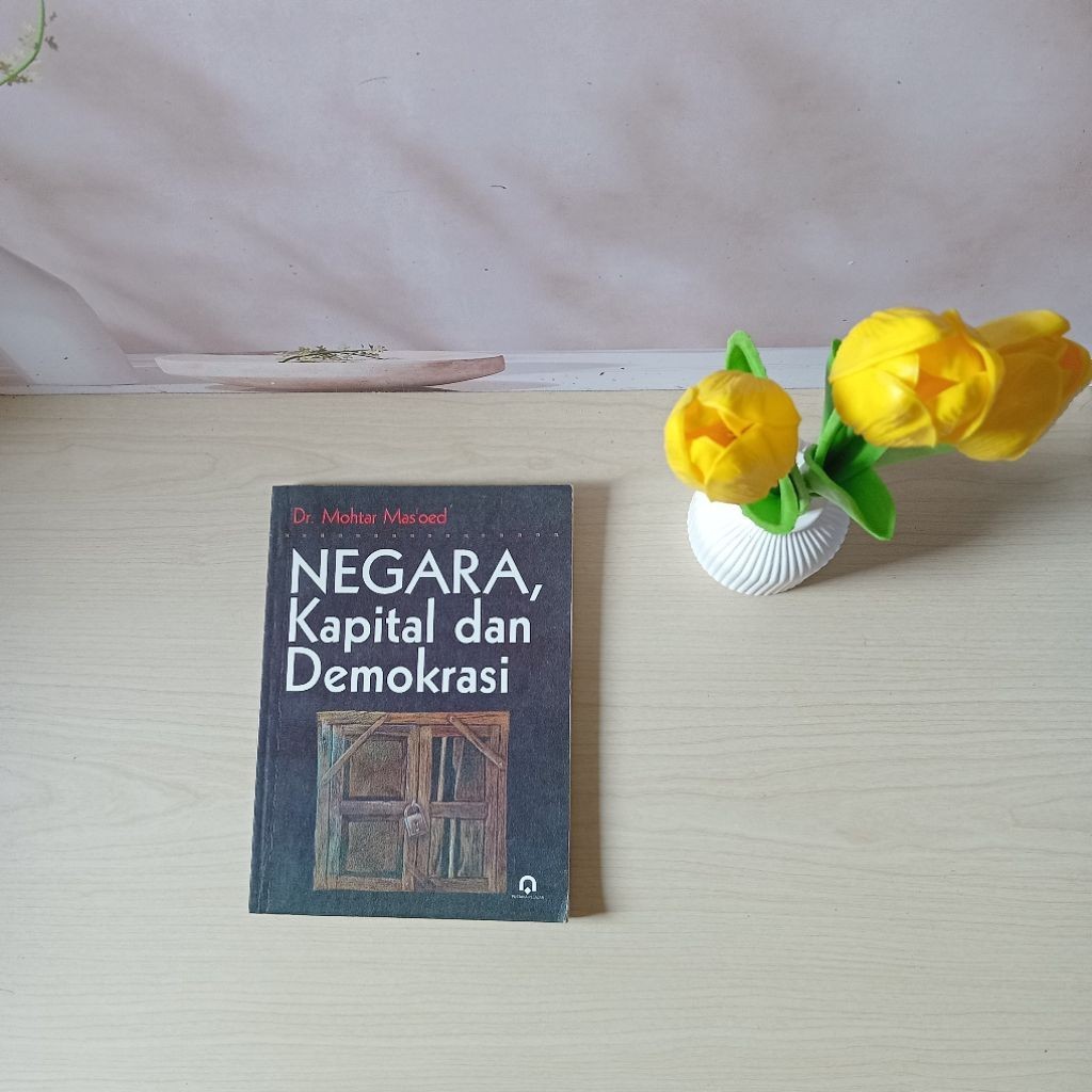 Negara Kapital dan Demokrasi - Mohtar Mas'oed