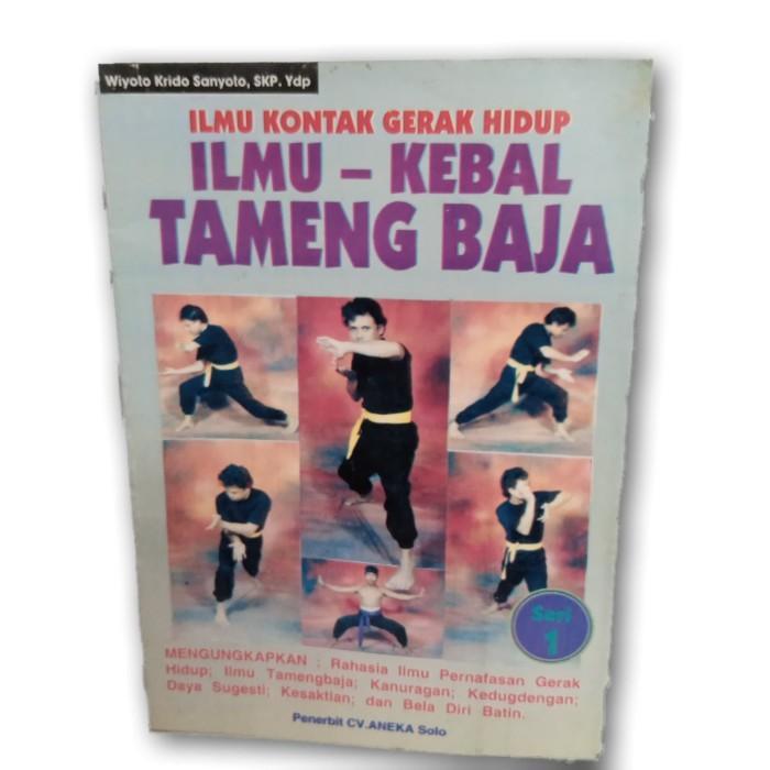 ilmu kontak gerak hidup ilmu kebal tameng baja 1. karya Wiyoto Krido S - Not Specified