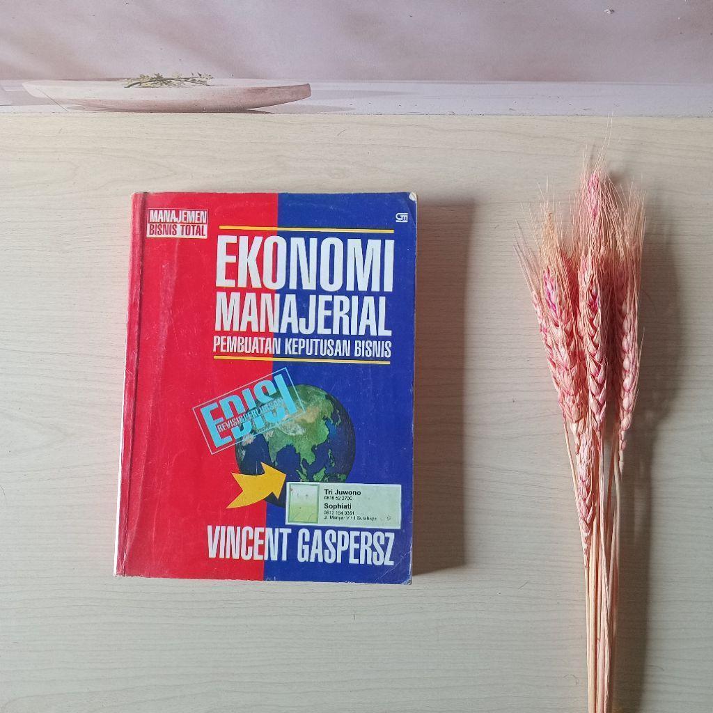 Ekonomi Manajerial - Pembuatan Keputusan Bisnis - Vincent Gasperz