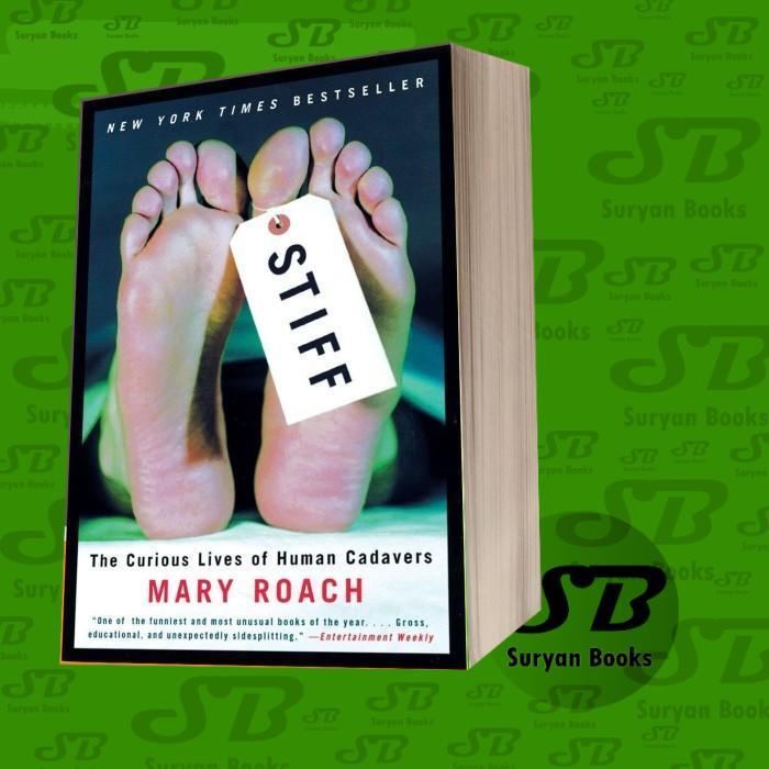 Stiff: The Curious Lives of Human Cadavers Roach, Mary