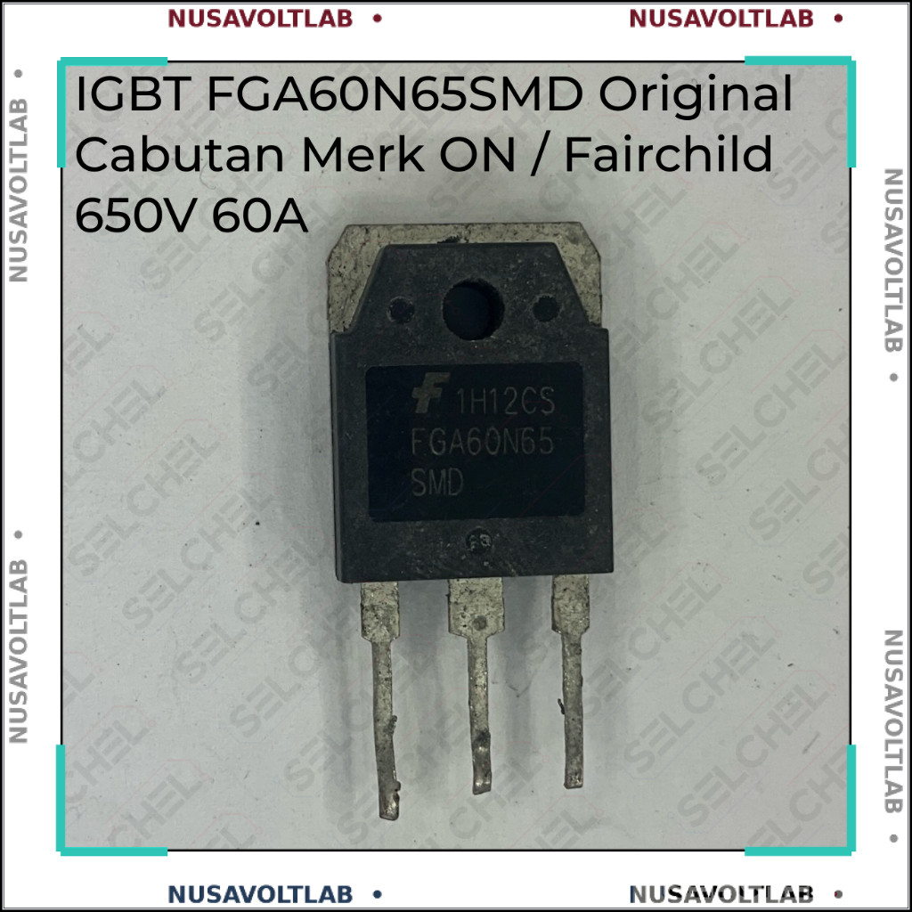 IGBT FGA60N65SMD Original Cabutan ON/Fairchild – Transistor Daya 650V 60A TO-3PN
