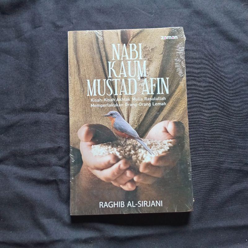 Nabi Kaum Mustad'afin - Raghib Al Sirjani