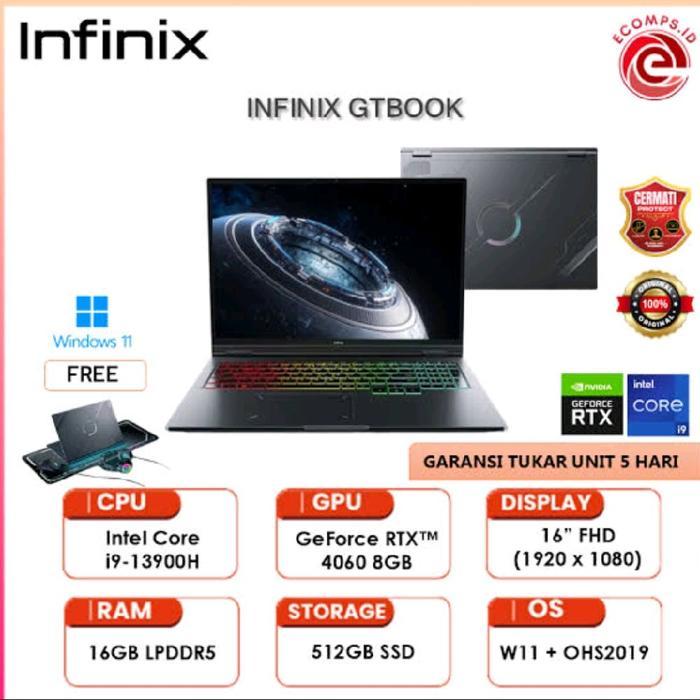 PROMO SPESIAL RAMAHDAN LAPTOP GAMING INFINIX GTBOOK I9 13900H RTX4060 16GB 512GB W11 16.0FHD 120HZ 1
