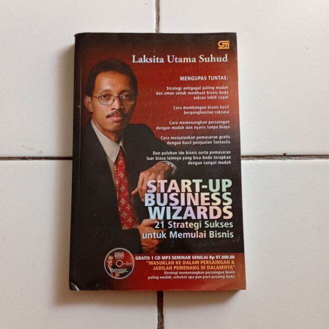 START UP BUSINESS WIZARDS 21 Strategi Sukses Untuk Memulai Bisnis Laksita Utama Suhud Gramedia Origi